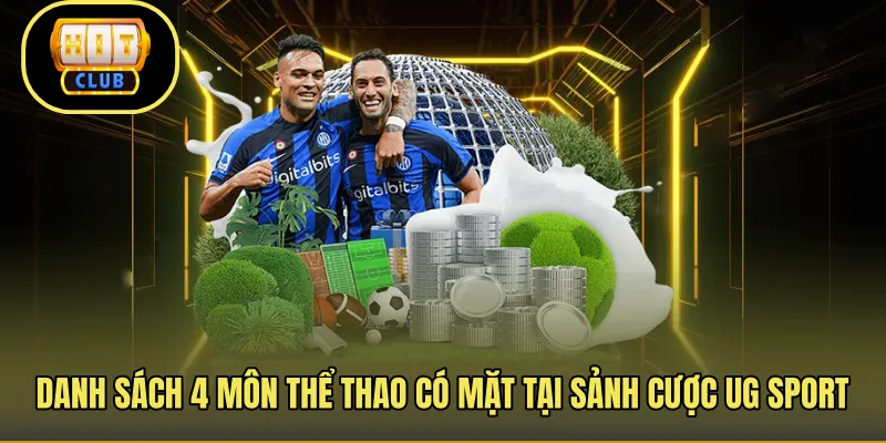 Danh sách 4 môn thể thao có mặt tại sảnh cược UG sport