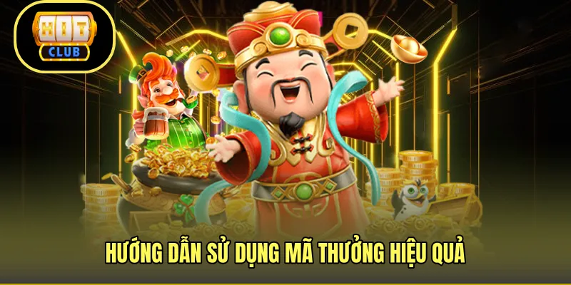 Hướng dẫn sử dụng mã thưởng hiệu quả