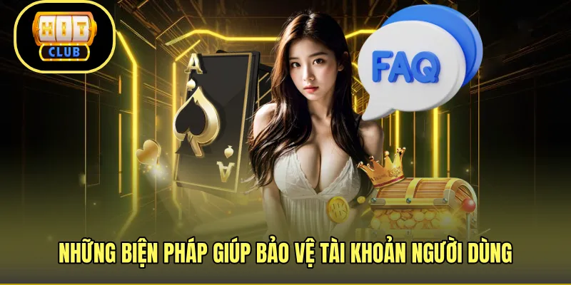 Những biện pháp giúp bảo vệ tài khoản người dùng